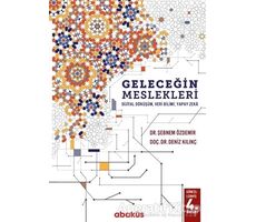 Geleceğin Meslekleri - Şebnem Özdemir - Abaküs Kitap