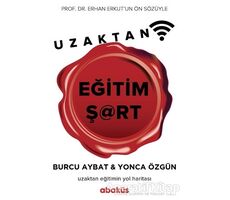 Uzaktan Eğitim Şart - Yonca Özgün - Abaküs Kitap