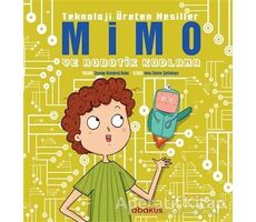 Mimo ve Robotik Kodlama - Teknoloji Üreten Nesiller - Zeynep Kömürcü - Abaküs Kitap