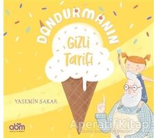 Dondurmanın Gizli Tarifi - Yasemin Şakar - Abm Yayınevi