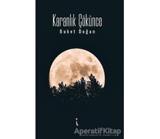 Karanlık Çökünce - Buket Doğan - İkinci Adam Yayınları