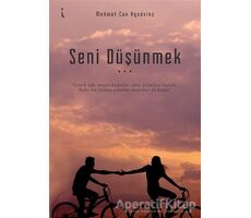 Seni Düşünmek - Mehmet Can Aysevinç - İkinci Adam Yayınları