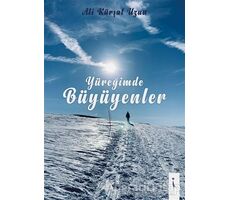 Yüreğimde Büyüyenler - Ali Kürşat Uzun - İkinci Adam Yayınları