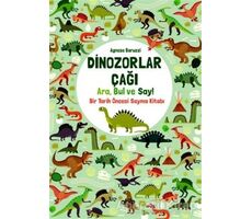 Dinozorlar Çağı: Ara, Bul ve Say! - Agnese Baruzzi - Abm Yayınevi