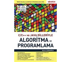 C/C ve Java Dilleriyle Algoritma ve Programlama - Bülent Çobanoğlu - Abaküs Kitap