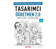 Tasarımcı Öğretmen 2.0 - Selçuk Doğan - Abaküs Kitap