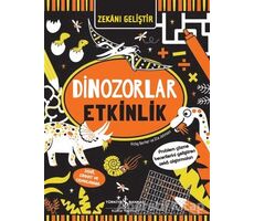 Zekanı Geliştir - Dinozorlar Etkinlik - Vicky Barker - İş Bankası Kültür Yayınları