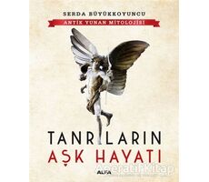 Tanrıların Aşk Hayatı - Serda Büyükkoyuncu - Alfa Yayınları