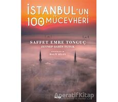 İstanbul’un 100 Mücevheri - Saffet Emre Tonguç - Alfa Yayınları