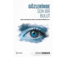 Gözlerimde Son Bir Bulut - Serhat Sarıkaya - İkinci Adam Yayınları