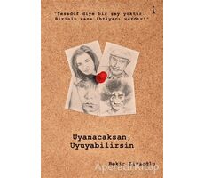 Uyanacaksan Uyuyabilirsin - Bekir Ziyaoğlu - İkinci Adam Yayınları