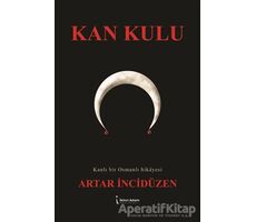 Kan Kulu - Artar İncidüzen - İkinci Adam Yayınları