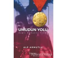 Umudun Yolu - Alp Armutlu - İkinci Adam Yayınları