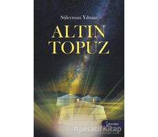 Altın Topuz - Süleyman Yılmaz - İkinci Adam Yayınları