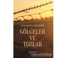 Gölgeler ve Tozlar - Muhammet Emin Birgül - İkinci Adam Yayınları