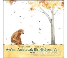 Ayı’nın Anlatacak Bir Hikayesi Var - Philip C. Stead - Yapı Kredi Yayınları