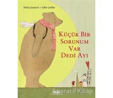 Küçük Bir Sorunum Var Dedi Ayı - Heinz Janisch - Yapı Kredi Yayınları