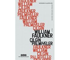 Çılgın Palmiyeler - William Faulkner - Yapı Kredi Yayınları