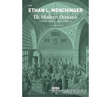 İlk Modern Osmanlı - Ahmed Vasıf’ın Fikri Gelişimi - Ethan L. Menchinger - Yapı Kredi Yayınları