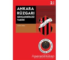 Ankara Rüzgarı Gençlerbirliği Tarihi - Tanıl Bora - Tarih Vakfı Yurt Yayınları