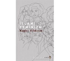 Kabul İle Red Arasında İslami Feminizm - Kadri Yıldırım - Avesta Yayınları