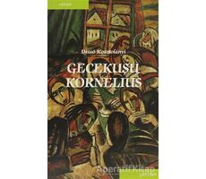 Gecekuşu Kornelius - Dezso Kosztolanyi - Pinhan Yayıncılık