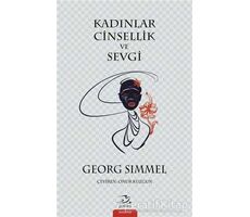 Kadınlar Cinsellik ve Sevgi - Georg Simmel - Pinhan Yayıncılık