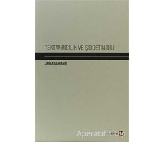 Tektanrıcılık ve Şiddetin Dili - Jan Assmann - Avesta Yayınları