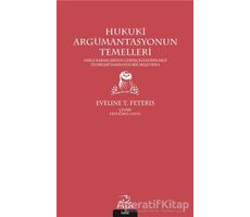 Hukuki Argümantasyonun Temelleri - Eveline T. Feteris - Pinhan Yayıncılık