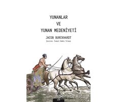 Yunanlar ve Yunan Medeniyeti - Jacob Burckhardt - Pinhan Yayıncılık