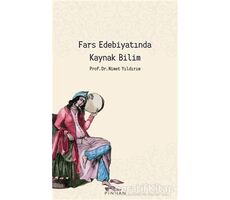 Fars Edebiyatında Kaynak Bilim - Nimet Yıldırım - Pinhan Yayıncılık