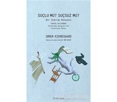 Suçlu mu? Suçsuz mu? - Soren Kierkegaard - Pinhan Yayıncılık
