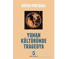 Yunan Kültüründe Tragedya - Hüsen Portakal - Cem Yayınevi