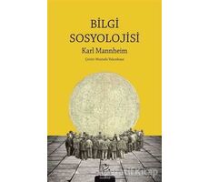 Bilgi Sosyolojisi - Karl Mannheim - Pinhan Yayıncılık