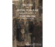 Yalıtım ve Sosyal Temaslar - Robert Ezra Park - Pinhan Yayıncılık