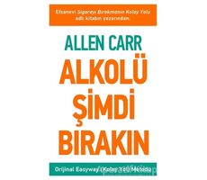 Alkolü Şimdi Bırakın - Allen Carr - Butik Yayınları