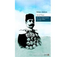 Şerif Paşa Bir Kürt Diplomatın Fırtınalı Yılları 1865-1951 - Rohat Alakom - Avesta Yayınları