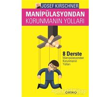 Manipülasyondan Korunmanın Yolları - Josef Kirschner - Arıtan Yayınevi