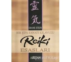 Bir Şifa Sanatı Kılavuzu Reiki Esasları - Diane Stein - Arıtan Yayınevi