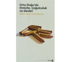 Orta Doğu’da Etnisite, Çoğulculuk ve Devlet - Milton J. Esman - Avesta Yayınları