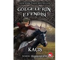 Kaçış - Gölgelerin Efendisi 16 - John Flanagan - Beyaz Balina Yayınları