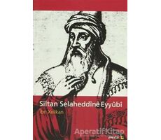 Siltan Selaheddine Eyyubi - İbn Xelikan - Avesta Yayınları