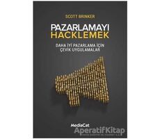 Pazarlamayı Hacklemek - Scott Brinker - MediaCat Kitapları