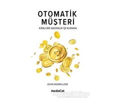 Otomatik Müşteri - John Warrillow - MediaCat Kitapları