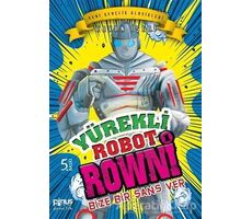 Yürekli Robot Rowni 1- Bize Bir Şans Ver - Erkan İşeri - Pinus Kitap