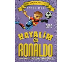 Hayalim Ronaldo 4 - Bana İnanmayanlara İnat Mutlu Son - Erkan İşeri - Pinus Kitap