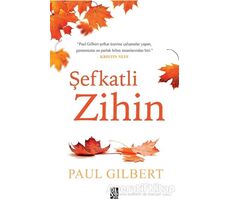 Şefkatli Zihin - Paul Gilbert - Diyojen Yayıncılık