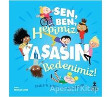 Sen, Ben, Hepimiz, Yaşasın Bedenimiz! - Charlotte Barkla - Doğan Çocuk