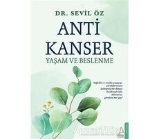 Anti Kanser Yaşam ve Beslenme - Sevil Öz - Destek Yayınları