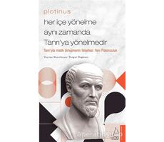 Plotinus - Her İçe Yönelme Aynı Zamanda Tanrı’ya Yönelmedir - Turgut Özgüney - Destek Yayınları
